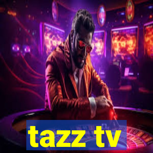 tazz tv